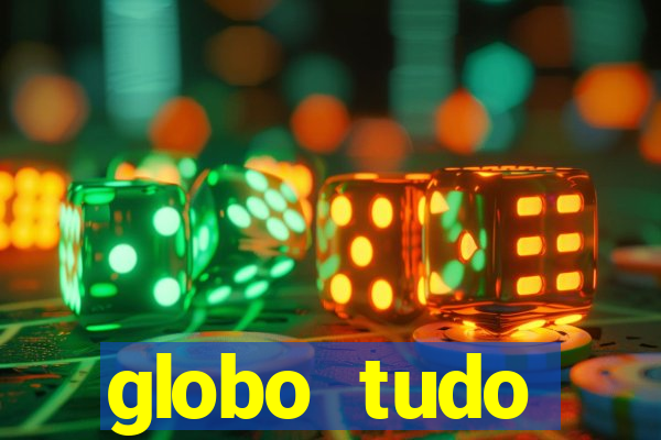 globo tudo absolutamente sobre esporte